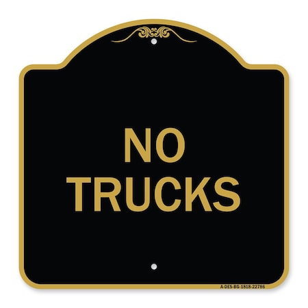 Signmission Designer Series Sign-Truck Sign No Trucks, Black & Gold Aluminum Sign, 18" x 18", BG-1818-22786 A-DES-BG-1818-22786